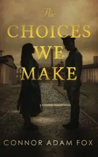 The Choices We Make - Adam Fox Connor