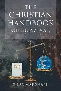 The Christian Handbook of Survival - Marshall Silas