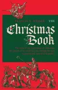 The Christmas Book - Francis Weiser X