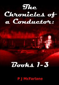 The Chronicles of a Conductor - MacFarlane P. J.