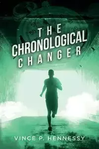 The Chronological Changer - Vince Hennessy P