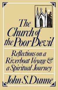 The Church of the Poor Devil - John S. Dunne