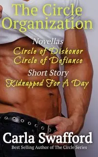 The Circle Organization Novellas and Short Story - Carla Swafford