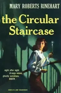 The Circular Staircase - Mary Rinehart Roberts