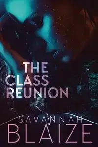 The Class Reunion - Savannah Blaize