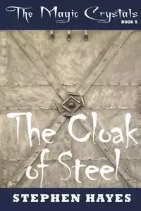 The Cloak of Steel - Stephen Hayes