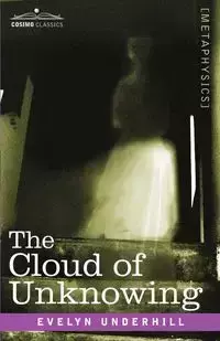 The Cloud of Unknowing - Evelyn Underhill