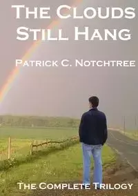 The Clouds Still Hang - Patrick Notchtree C