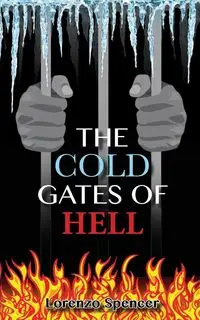 The Cold Gates of Hell - Spencer Lorenzo