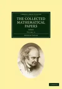 The Collected Mathematical Papers - Arthur Cayley