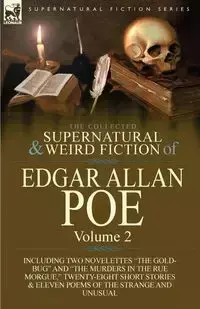 The Collected Supernatural and Weird Fiction of Edgar Allan Poe-Volume 2 - Edgar Allan Poe