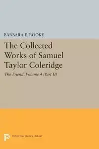 The Collected Works of Samuel Taylor Coleridge, Volume 4 (Part II) - Samuel Taylor Coleridge