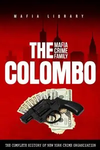 The Colombo Mafia Crime Family - Library Mafia