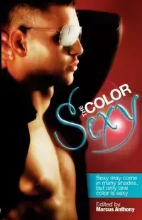 The Color Sexy - Anthony Marcus