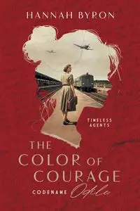 The Color of Courage - Byron Hannah