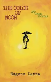 The Color of Noon - Eugene Datta