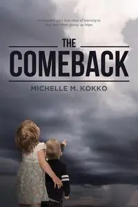 The Comeback - Michelle M. Kokko