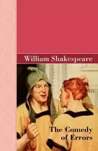 The Comedy of Errors - William Shakespeare