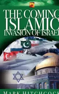 The Coming Islamic Invasion of Israel - Hitchcock