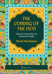 The Coming of the Devi - David Hardiman