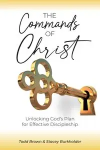 The Commands of Christ - Todd Brown