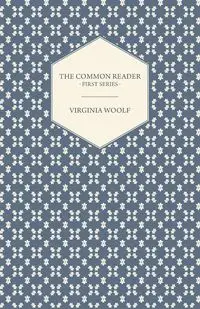 The Common Reader - First Series - Virginia Woolf