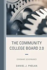 The Community College Board 2.0 - Daniel J. Phelan PhD