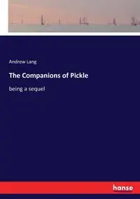 The Companions of Pickle - Lang Andrew