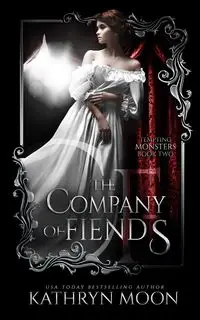 The Company of Fiends - Moon Kathryn