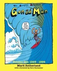 The Complete Adventures of Gonad Man - Mark Sutherland