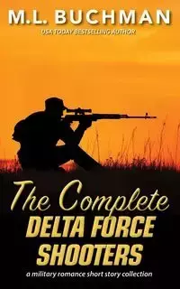 The Complete Delta Force Shooters - Buchman M. L.