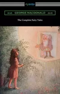 The Complete Fairy Tales - George MacDonald