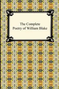 The Complete Poetry of William Blake - Blake William