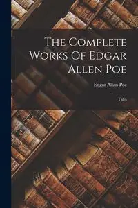The Complete Works Of Edgar Allen Poe - Edgar Allan Poe