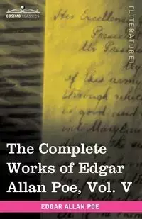 The Complete Works of Edgar Allan Poe, Vol. V (in Ten Volumes) - Edgar Allan Poe