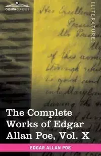 The Complete Works of Edgar Allan Poe, Vol. X (in Ten Volumes) - Edgar Allan Poe