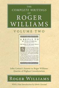 The Complete Writings of Roger Williams, Volume 2 - Williams Roger