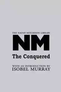 The Conquered - Naomi Mitchison