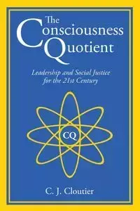The Consciousness Quotient - Cloutier C. J.
