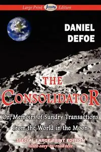 The Consolidator (Large Print Edition) - Daniel Defoe