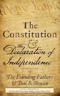 The Constitution and the Declaration of Independence - Paul B. Skousen