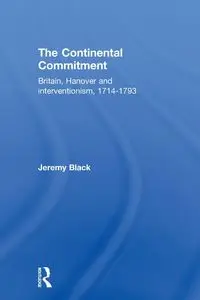 The Continental Commitment - Jeremy Black