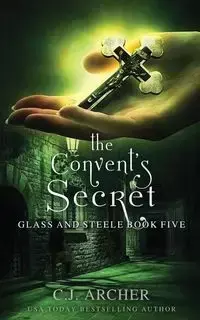 The Convent's Secret - Archer C.J.