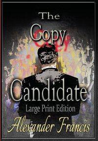 The  Copy Candidate - Francis Alexander