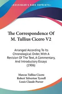 The Correspondence Of M. Tullius Cicero V2 - Marcus Cicero Tullius