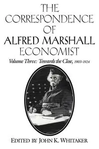 The Correspondence of Alfred Marshall Economist - Marshall Alfred