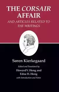 The Corsair Affair and Articles Related to the Writings - Kierkegaard Søren