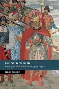 The Cossack Myth - Serhii Plokhy