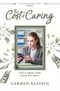 The Cost of Caring - Carmen Klassen