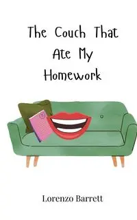 The Couch That Ate My Homework - Barrett Lorenzo